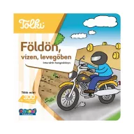   Tolki Interaktív foglalkoztató könyv kicsiknek - Földön, vízen, levegőben