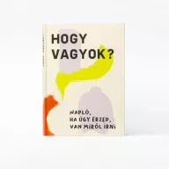 Hogy vagyok? - napló, ha úgy érzed, van miről írni