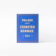   Dolgok, amiket szeretek benned, Apa - kitölthető ajándékkönyv