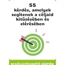Mental Focus 55 kérdés, amelyek segítenek a céljaid kitűzésében és elérésében