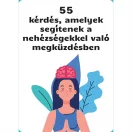 Mental Focus 55 kérdés, amelyek segítenek a nehézségekkel való megküzdésben