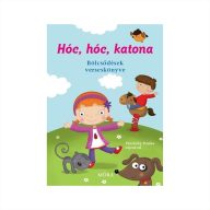 Hóc, hóc, katona - Bölcsődések verseskönyve