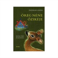 Fazekas Anna: Öreg néne őzikéje