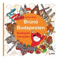 Bartos Erika: Budapest környéke - Brúnó Budapesten 6.