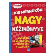   Thomas & Friends - Kis mérnökök nagy kézikönyve - Vonatok működése, felépítése, javítása
