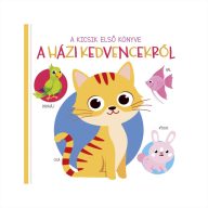 A kicsik első könyve - A házi kedvencekről